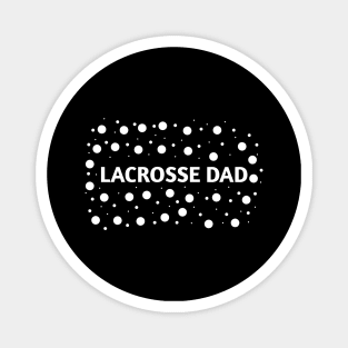 Lacrosse dad , Gift for Lacrosse players Magnet